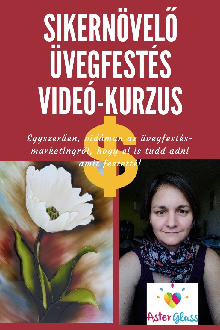 Sikernövelő Üvegfestés Kulisszatitkok videótanfolyam